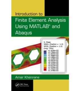 Taylor and Francis Introduction to Finite Element Analysis Using MATLAB? and Ab