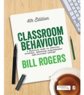 Classroom Behaviour A Practical Guide to Effective Teaching, Behaviour Management and Colleague Support - eBook