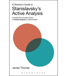 METHUEN DRAMA Director's Guide to Stanislavsky's: Including the Formative