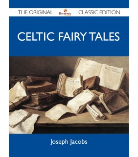 Emereo Publishing ebook Celtic Fairy Tales - The Original Classic Edition