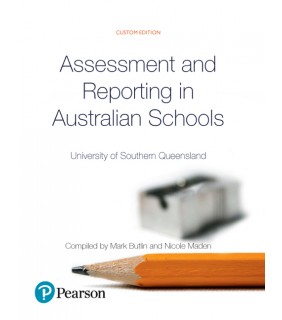 Pearson Education Assessment and Reporting in Australian Schools (Custom Editi