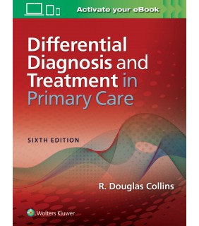 Lippincott Williams & Wilkins USA Differential Diagnosis and Treatment in Primary Care 6E