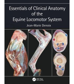 CRC Press Essentials of Clinical Anatomy of the Equine Locomotor Syste