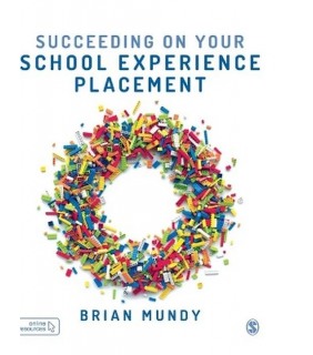 Sage Publications Ltd Succeeding on your School Experience Placement