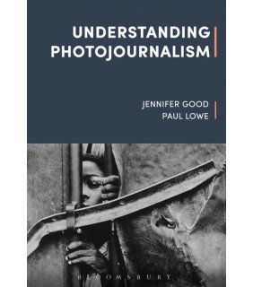 Routledge Understanding Photojournalism