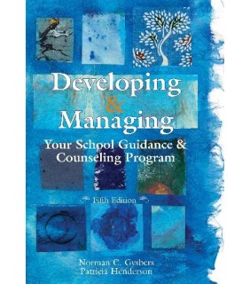American Counseling Assc Developing and Managing Your School Guidance and Counseling