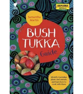 Explore Australia Bush Tukka Guide