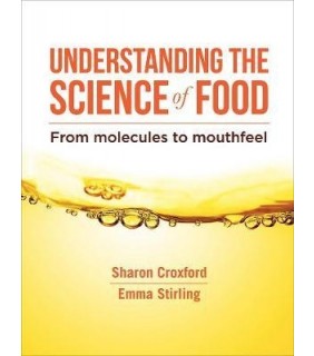 Understanding the Science of Food: From Molecules to Mouthfeel