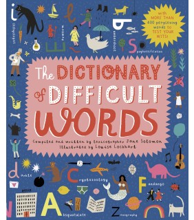 Frances Lincoln Children's The Dictionary of Difficult Words