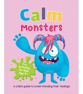 Calm Monsters: A Child's Guide to Coping With Their Feelings
