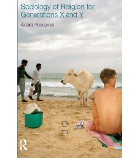 Taylor and Francis Sociology of Religion for Generations X and Y