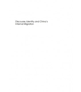 Multilingual Matters (NBN) ebook Discourse, Identity, and China's Internal Migration