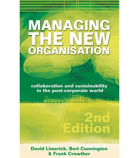 Allen & Unwin Managing the New Organisation: Collaboration and sustainabil