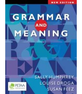 Primary English Teaching Association Australia Grammar & Meaning