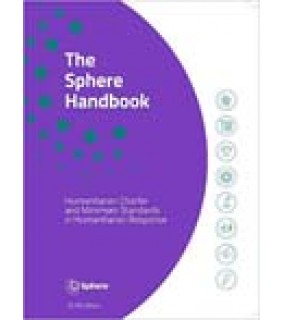 The Sphere Project Sphere Handbook: Humanitarian Charter and Minimum Standards