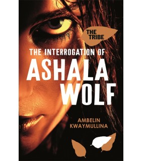 Walker Books The Tribe 1: The Interrogation of Ashala Wolf