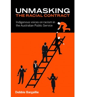 Aboriginal Studies Press Unmasking the Racial Contract: Indigenous voices on racism i