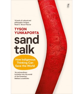 Sand Talk: How Indigenous Thinking Can Save the World