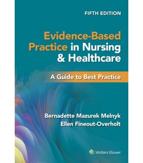 Lippincott Williams & Wilkins USA Evidence-Based Practice in Nursing & Healthcare 5E: A Guide