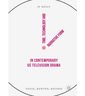Palgrave Macmillan ebook Time, Technology and Narrative Form in Contemporary US