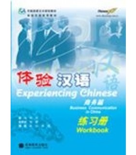 Higher Education Press Experiencing Chinese Business Communication in China Workboo