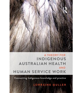 Routledge ebook A Theory for Indigenous Australian Health and Human Se