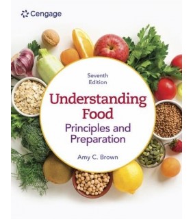 Cengage Learning Understanding Food 7E: Principles & Preparation