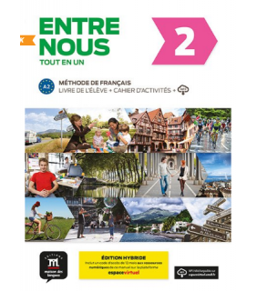 Maison de Langues Entre nous 2/A2 Edition hybride : Livre d'eleve + cahier d'a