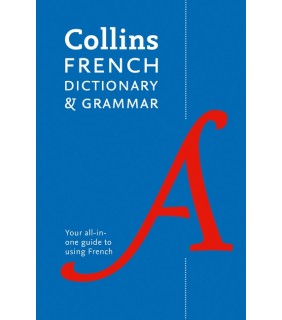 Collins French Dictionary And Grammar: 120,000 Translations Plus Grammar Tips