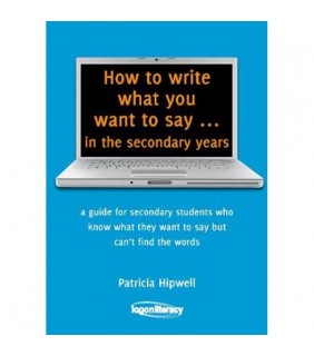How to write what you want to say... in the secondary years
