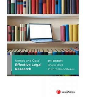 LexisNexis Australia Nemes & Coss’ Effective Legal Research, 8th edition