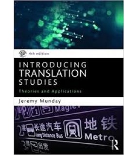 Introducing Translation Studies: Theories and Applications